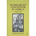 Matriarchy and Power in Africa: Aneji Eko