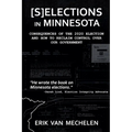 Selections in Minnesota: Consequences of the 2020 Election and How to Reclaim Control of Our Government