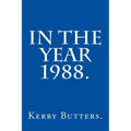 In the Year 1988.