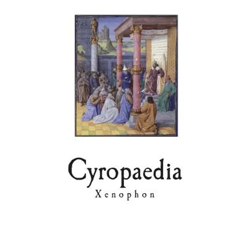 Cyropaedia: The Education of Cyrus