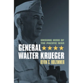 General Walter Krueger: Unsung Hero of the Pacific War
