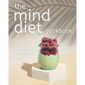 The Mind Diet Cookbook: The Best Recipes to Keep Your Brain Healthy