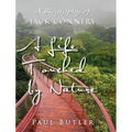 A Life Touched by Nature: A Biography of Jack Connery
