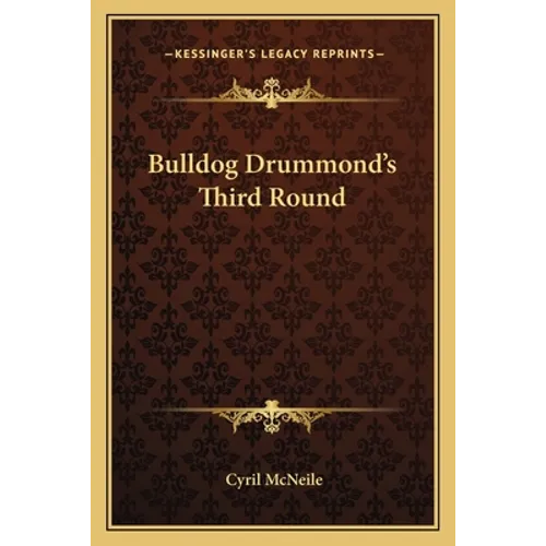 Bulldog Drummond's Third Round