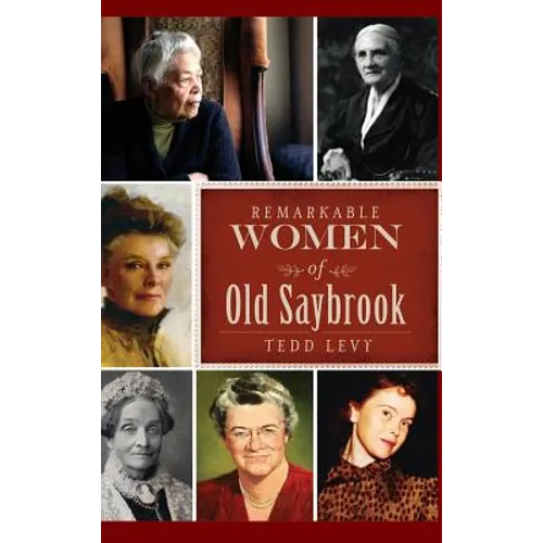 Remarkable Women of Old Saybrook