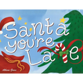 Santa, You're Late