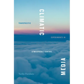 Climatic Media: Transpacific Experiments in Atmospheric Control