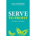 Serve to Profit: Butterfly Leadership