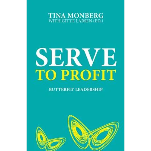 Serve to Profit: Butterfly Leadership