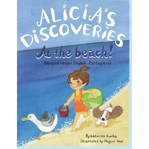 Alicia's Discoveries At the Beach! Bilingual version English-Portuguese