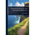 Reminiscences of an Emigrant Milesian