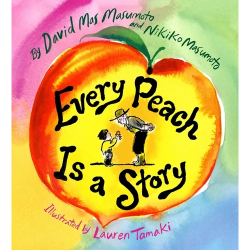 Every Peach Is a Story: A Picture Book