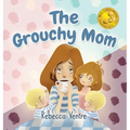 The Grouchy Mom