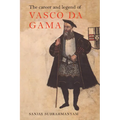 The Career and Legend of Vasco Da Gama
