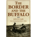 The Border and the Buffalo: An Untold Story of the Southwest Plains