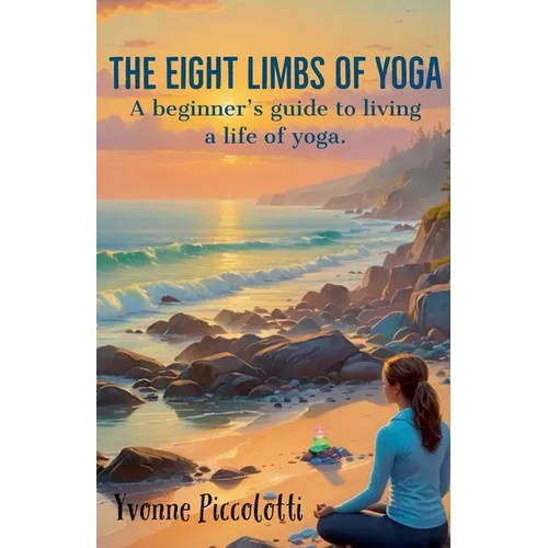 The Eight Limbs of Yoga
