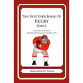 The Best Ever Book of Rugby Jokes: Lots and Lots of Jokes Specially Repurposed for You-Know-Who