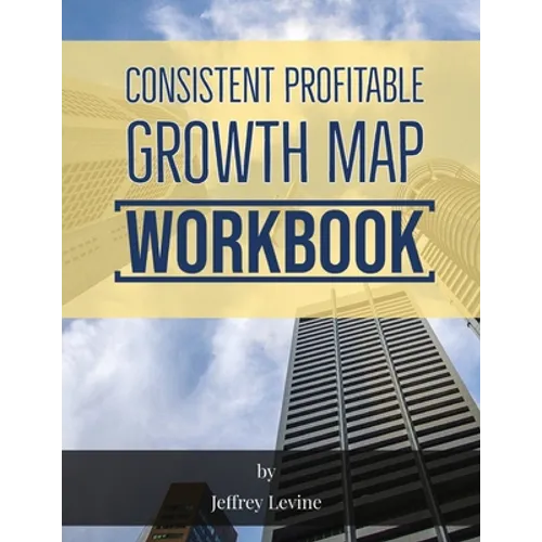 Consistent Profitable Growth Map 2nd Edition