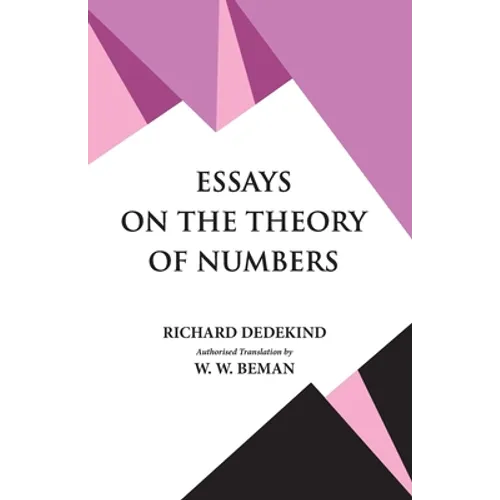Essays on the Theory of Numbers