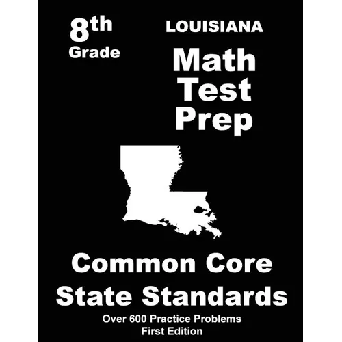 Louisiana 8th Grade Math Test Prep: Common Core Learning Standards
