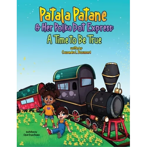 Patala Patane and Her Polka Dot Express: A Time to Be True