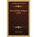 True and False Religion (1874)