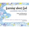 Learning About God: A Grandmother Shares Her Faith