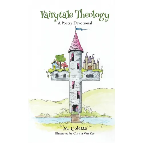 Fairytale Theology: A Poetry Devotional