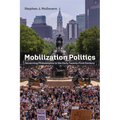 Mobilization Politics: Governing Philadelphia in the Early Twenty-First Century