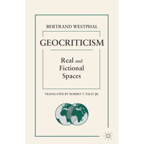 Geocriticism: Real and Fictional Spaces