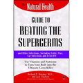 The Natural Health Guide to Beating Supergerms
