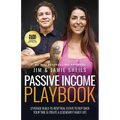 Passive Income Playbook: Leverage Build-To-Rent Real Estate to Buy Back Your Time & Create a Legendary Family Life
