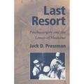 Last Resort: Psychosurgery and the Limits of Medicine