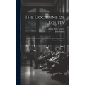 The Doctrine of Equity: Being a Commentary On the Law As Administered by the Court of Chancery