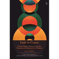 Faith in Courts: Human Rights Advocacy and the Transnational Regulation of Religion