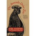 The Avocado Drive Zoo: At Home with My Family and the Creatures We've Loved
