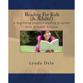 Reading For Kids (and Adults!): A beginning phonics reading program, Teen & Adult Version