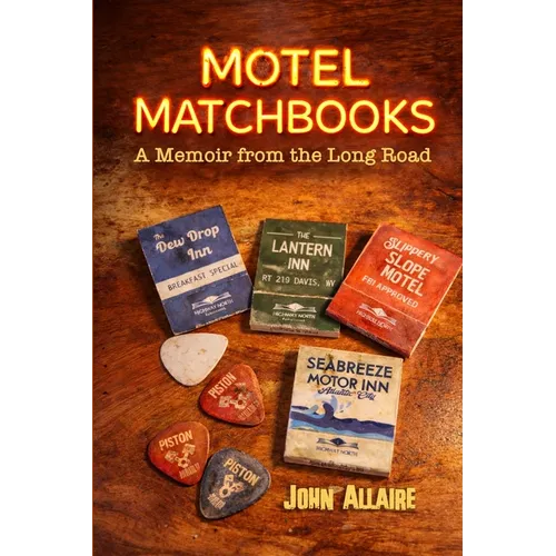 Motel Matchbooks: A Memoir from the Long Road