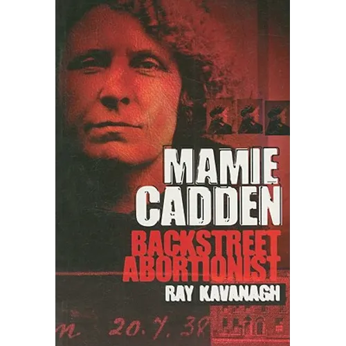 Mamie Cadden: Backstreet Abortionist