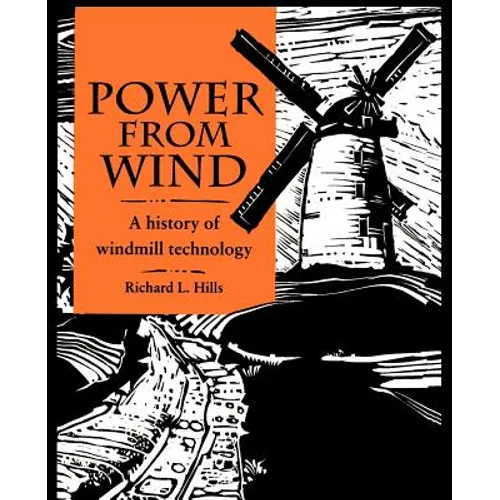Power from Wind: A History of Windmill Technology