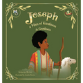 Joseph: A Man of Kindness and Goodness