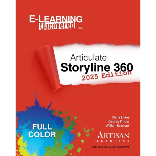 E-Learning Uncovered: Articulate Storyline 360: 2025 Edition
