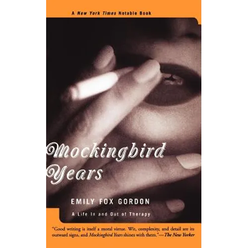 Mockingbird Years: A Life in and Out of Therapy