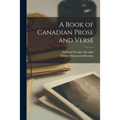 A Book of Canadian Prose and Verse