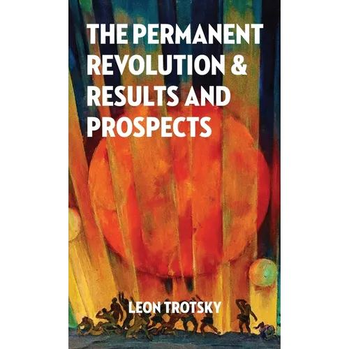The Permanent Revolution and Results and Prospects