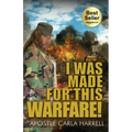 I Was Made For This Warfare!