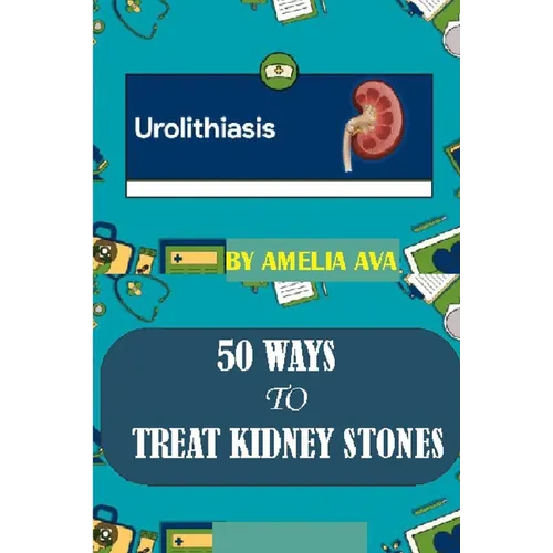 50 Ways to Treat Kidney Stones