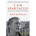 I Am Spartacus!: Making a Film, Breaking the Blacklist