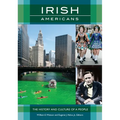 Irish Americans: The History and Culture of a People