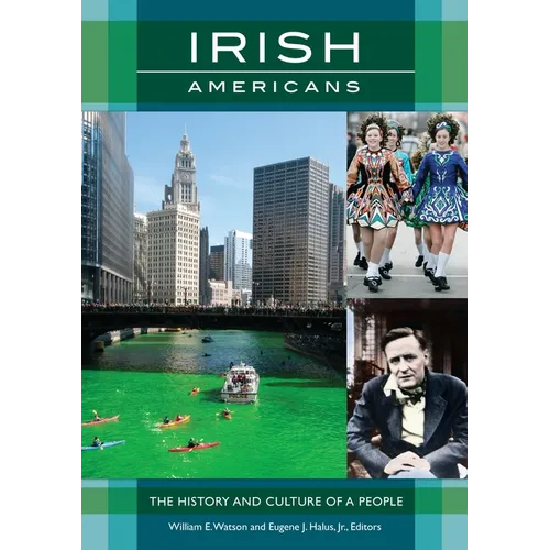 Irish Americans: The History and Culture of a People